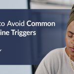how-to-avoid-common-migraine-triggers