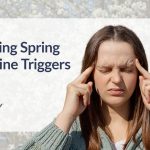 Avoiding Spring Migraine Triggers