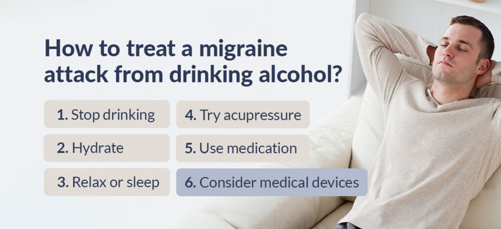 How to treat a migraine attack from drinking alcohol?