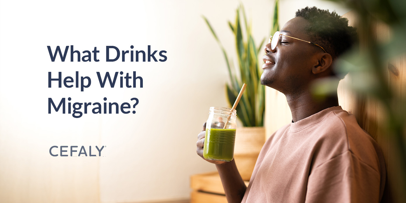 What Drinks Help With Migraine?