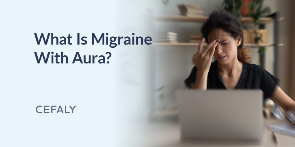 What Is Migraine with Aura?