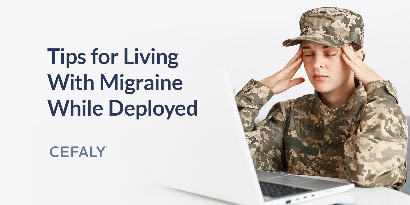 Tips for Living With Migraine While Deployed